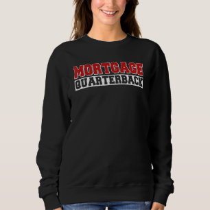 Kreditbearbeiter Bankkassierer Hypothek Quarterbac Sweatshirt