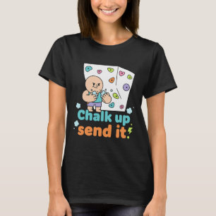 Kreide hochschicken Rock Climbing Bouldering Spaß T-Shirt