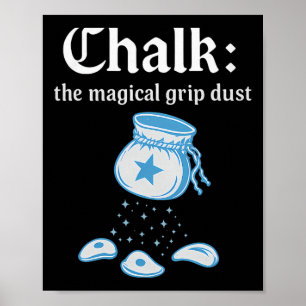 Kreide Magischer Griff Staub Zauberer Kletterkunst Poster
