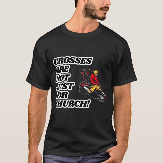 Kreuze sind nicht nur für Kirchenlustige T-Shirt (Vorderseite)