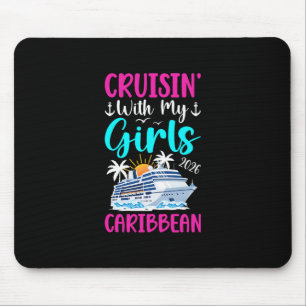 Kreuzen mit meinen Mädchen Karibik-Kreuzfahrt 2026 Mousepad
