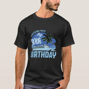 Kreuzfahrt Bootsausflug Fahrt nach meinem 30. T-Shirt