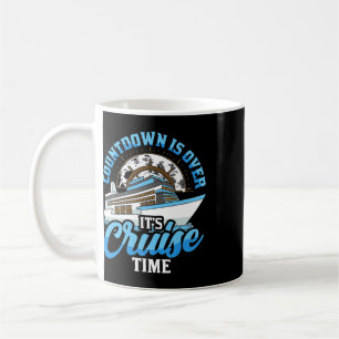 Kreuzfahrt-Countdown Ist Vorbei Es Ist Kreuzfahrtz Kaffeetasse