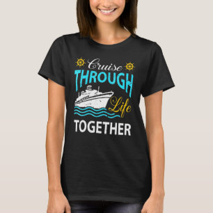 Kreuzfahrt durch Leben gemeinsam Schifffahrt Vacat T-Shirt