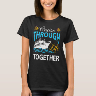 Kreuzfahrt durch Leben gemeinsam Schifffahrt Vacat T-Shirt