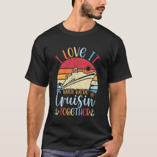 Kreuzfahrt Familie Kreuzfahrt Ich Liebe Es Wenn Wi T-Shirt