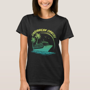 Kreuzfahrt Familienurlaub Karibik Kreuzfahrt T-Shirt