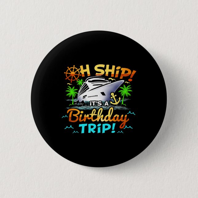 Kreuzfahrt Geburtstag Schiff Es Ist Ein Geburtstag Button (Vorderseite)