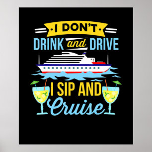 Kreuzfahrt  Ich trinke und fahre Sip und Cruise ni Poster