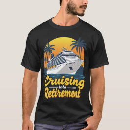 Kreuzfahrt in die Ruhestandsruhe Gefälliges Ruhest T-Shirt