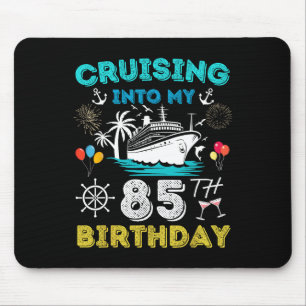 Kreuzfahrt in meine 85. Geburtstagsfahrt 85 Jahre Mousepad