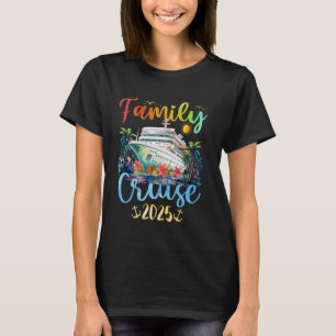Kreuzfahrt mit einem Schiff für Familien 2025 T-Shirt