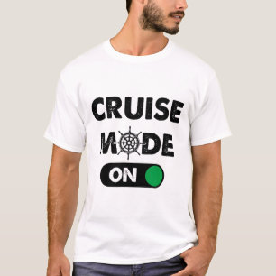 Kreuzfahrt-Modus Ein - Kreuzfahrt Urlaub  T-Shirt