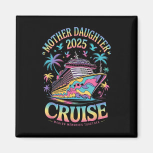 Kreuzfahrt Mutter-Tochter-Reise 2025 Lustige Mom-T Magnet