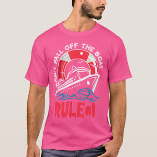 Kreuzfahrt Regel Nummer Regel 1 Fall Nicht Von Bor T-Shirt