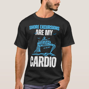 Kreuzfahrt Schiff Kreuzfahrt Urlaub Shore Exkursio T-Shirt