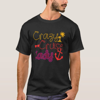 Kreuzfahrt Schiff Urlaub Girl Crazy Kreuzfahrt Lad T-Shirt
