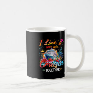 Kreuzfahrt-Truppe 2025 Ich liebe es, wenn wir geme Kaffeetasse