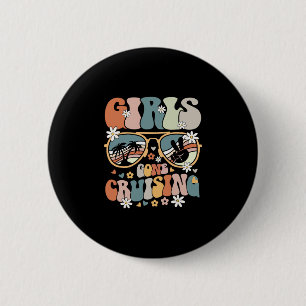 Kreuzfahrt-Truppe passende Girls Gone Cruising 202 Button