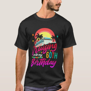 Kreuzfahrt Urlaub 60. Geburtstag Kreuzfahrt In M T-Shirt