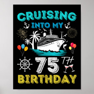 Kreuzfahrt zu meinem 75. Geburtstag 75 Jahre alt Poster