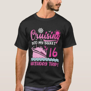 Kreuzfahrt zu meinem süßen 16. Geburtstags-Trip Cr T-Shirt