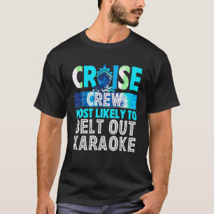Kreuzfahrten Crew am ehesten geeignet Karaoke Blue T-Shirt