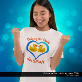 Kreuzfahrten und Enten machen mich glücklich T-Shirt