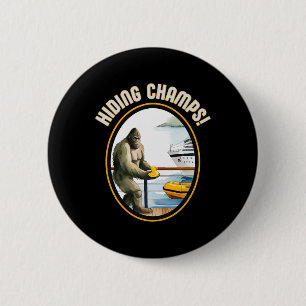 Kreuzfahrtenten und Bigfoot-Versteckchampions sind Button