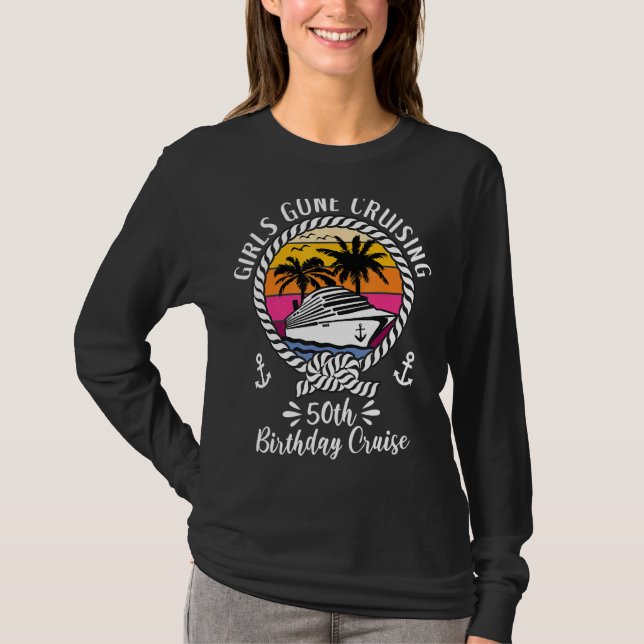 Kreuzfahrtschiff Girls Gone Cruising 50 th Birthda T-Shirt (Vorderseite)