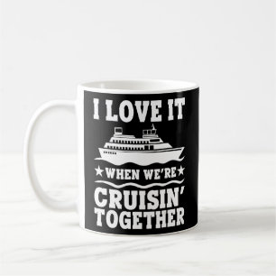 Kreuzfahrtschiff I Liebe es, wenn wir Cruise Match Kaffeetasse