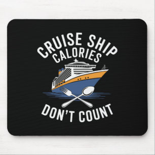 Kreuzfahrtschiff Kalorien zählen nicht Foodie Mousepad