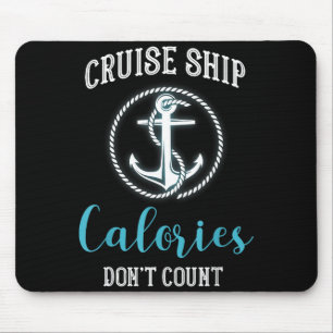 Kreuzfahrtschiff Kalorien zählen nicht,Kreuzfahrt Mousepad