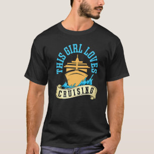 Kreuzfahrtschiff Lover Girl Lieben Schifffahrt Kre T-Shirt