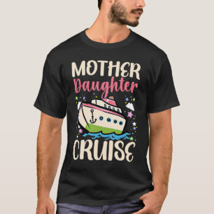 Kreuzfahrtschiff Mutter Tochter Kreuzfahrt Reisen T-Shirt