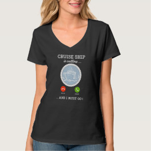 Kreuzfahrtschiff ruft und ich muss T-Shirt Cruisin