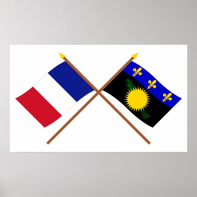 Kreuzflaggen von Frankreich und Guadeloupe Poster (Vorne)