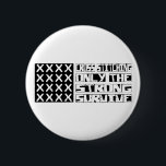 Kreuzstich Button<br><div class="desc">Kreuzsticken,  nur das starke Überleben. Wenn Kreuzsticken Ihr Hobby,  Ihr Beruf oder Ihre Besessenheit ist,  zeigen Sie es mit großen Kreuzstickereien,  T - Shirt,  Tasse,  Aufklebern und vielem mehr. Sie sind auch großartige Geschenke für andere Cross-stitching Fans!</div>