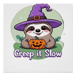 Krieche es langsam � Süßes Halloween-Faultier-Shir Poster