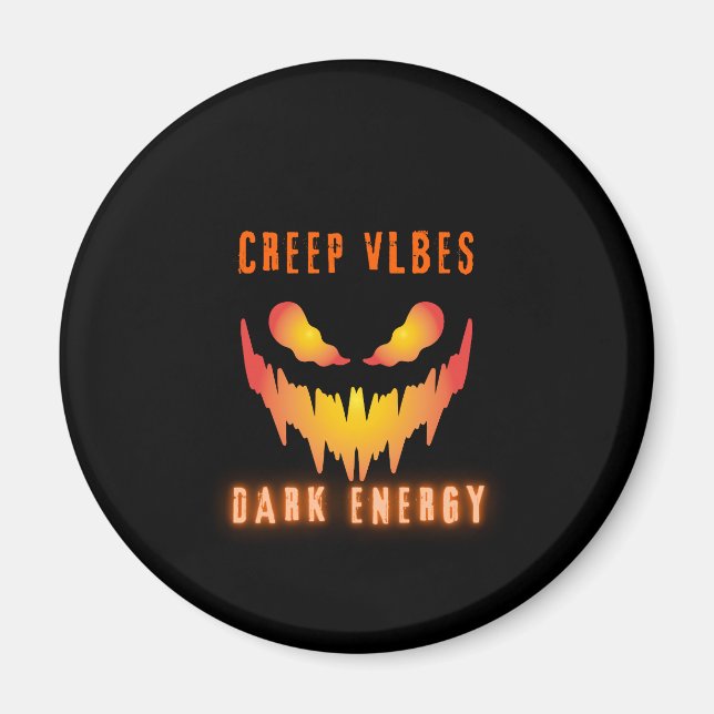 Kriechende Vibes Dunkle Energie _ Trendige Horror- Magnet (Vorne)