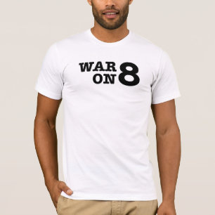 Krieg auf Stütze 8 T-Shirt