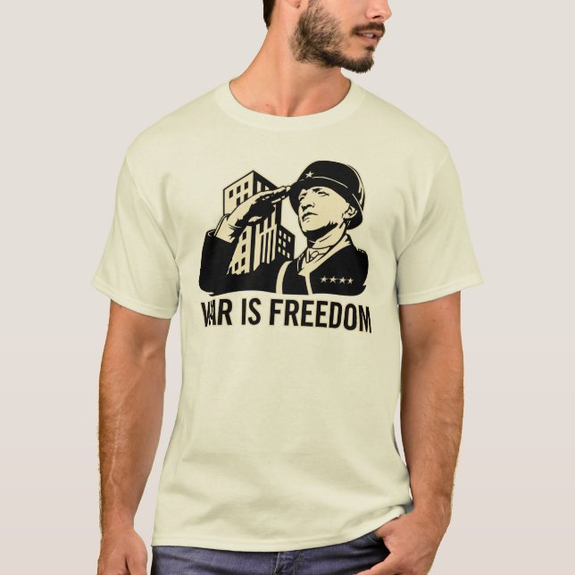 Krieg ist Freiheit T-Shirt (Vorderseite)