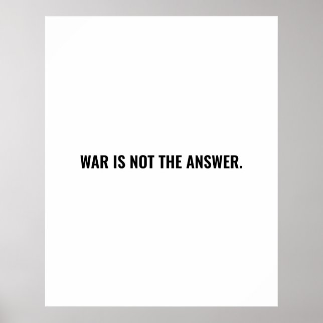 Krieg ist keine Antwort auf den weißen schwarzen T Poster (Vorne)