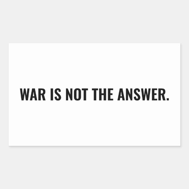 Krieg ist keine Antwort auf den weißen schwarzen T Rechteckiger Aufkleber (Vorderseite)