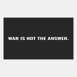 Krieg ist nicht die Antwort auf den Schwarz-weißen Rechteckiger Aufkleber