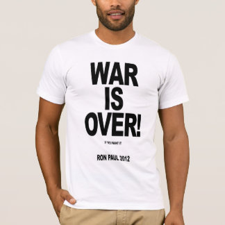 KRIEG IST VORBEI! Abstimmung Ron Paul 2012 T-Shirt
