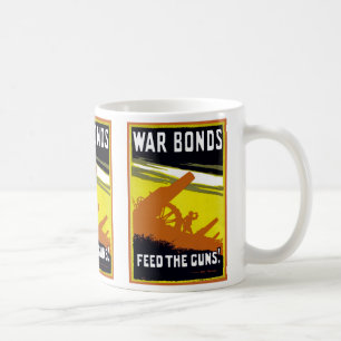 Kriegsanleihen ~ Die Waffen Gefüttert Tasse