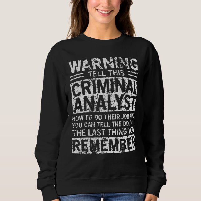 Kriminalanalytiker Bekleidung  Großartig  Analytik Sweatshirt (Vorderseite)