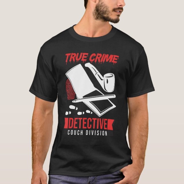 Kriminalszene Ermittler wahre Kriminalitätsdetekti T-Shirt (Vorderseite)