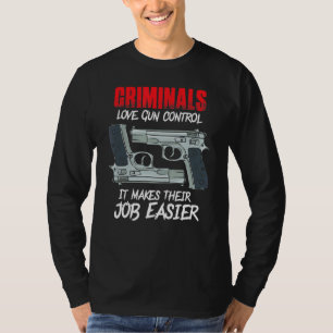 Kriminelle Liebe Gun Kontrolle Phantastische Waffe T-Shirt